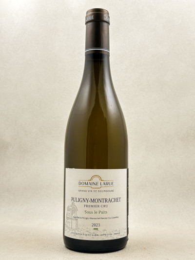 Domaine Larue - Puligny Montrachet 1er cru "Sous le Puits" 2023