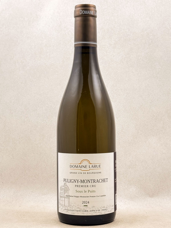 Domaine Larue - Puligny Montrachet 1er cru "Sous le Puits" 2024